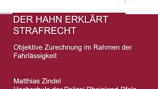 Der Hahn erklärt Strafrecht  Fahrlässigkeit objektive Zurechnung [upl. by Komarek]