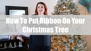 How to Put Ribbon in Your Christmas Tree [upl. by Rosy]