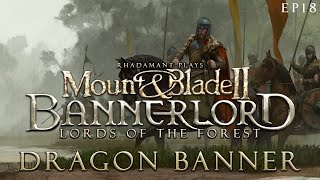 Dragon Banner  Mount amp Blade 2 Bannerlord  Lords of the Forest  EP18 [upl. by Eylloh]