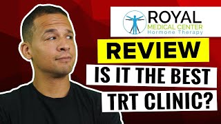 Royal Medical Center TRT Review  Is It The Best TRT Clinic [upl. by Oecam]