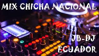 MIX CHICHITA NACIONAL JB DJ ECUADOR MIX 2022 [upl. by Patty258]