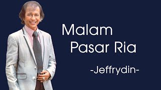 LAGU POP YEH YEH 60AN 70AN YANG MENYENTUH HATI  Malam Pasar Ria  Jeffrydin  Lyrics [upl. by Feeley]