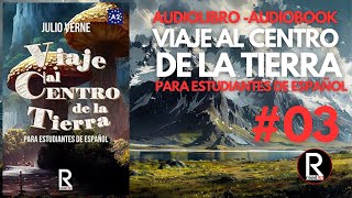 AUDIOBOOK to Learn SPANISH Level A2  Journey to the Center of the Earth CH03 [upl. by Nolyarg]