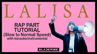 LALISA RAP PART TUTORIAL SLOW TO NORMAL SPEED  KARAOKE RAP PART [upl. by Montague]