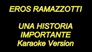 Eros Ramazzotti  Una Historia Importante karaoke Lyrics NUEVO [upl. by Rolat]