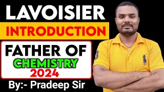 Lavoisier । Introduction। Chemistry।Father Of Chemistry 2024 [upl. by Eelrefinnej]