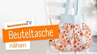 Beuteltasche nähen  Nähset  buttinette TV DIY [upl. by Waal]