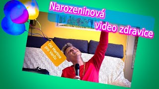 NAROZENINOVÁ VIDEO ZDRAVICE  JAREK ŠIMEK [upl. by Casimir]