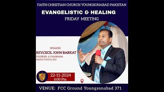 🔴𝐋𝐢𝐯𝐞 Evangelistic amp Healing Friday Meeting 22 Nov 2024 Faith Christian Church Ps Cecil John Barkat [upl. by Atelokin]