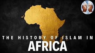 How Islam Was Introduced To Africa [upl. by Palmira175]