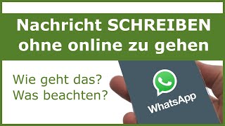 WhatsApp Nachrichten SCHREIBEN ohne online zu gehen Android amp IOS [upl. by Alva743]