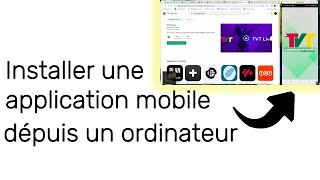 Installer une application mobile sur SmartPhone dépuis PC [upl. by Anala]