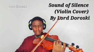 Unleashing the Power of Sound of Silence Violin Cover 𝗟𝗼𝗿𝗱 𝗗𝗼𝗿𝗼𝘀𝗸𝗶 [upl. by Liman926]