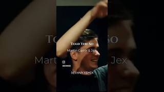 Martin Garrix amp Jex  Told You So DEVANK REMIX music martingarrix [upl. by Mohun]