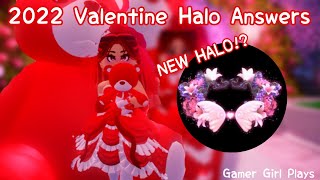 2022 VALENTINE HALO ANSWERS FOUNTAIN ANSWERS [upl. by Idhem]