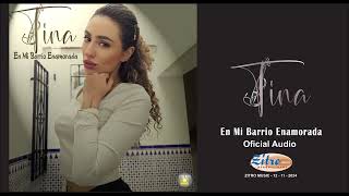 TINA En Mi Barrio Enamorada Oficial Audio [upl. by Hairym]