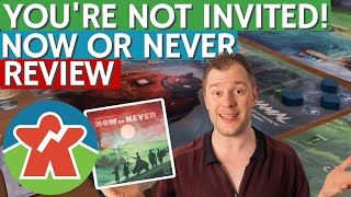 Now or Never  Board Game Review  My Adventure Youre Not Invited [upl. by Nichols]