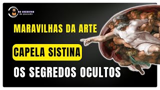 Michelangelo Desvendado Os Segredos por Trás da Capela Sistina  Ao Encontro do Passado [upl. by Verger]