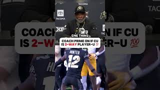 Coach Prime on if Colorado is 2Way PlayerU 💯 [upl. by Ahslek176]