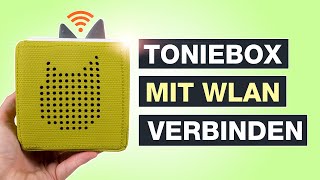 TONIEBOX mit WLAN VERBINDEN  Schritt für Schritt einfach erklärt Deutsch  Testventure [upl. by Leanne]