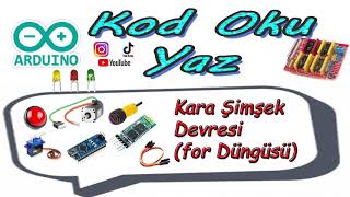 Arduino Ders 5 For Döngüsü ile Kara Şimşek Devresi [upl. by Brelje]