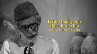 Fehmi Badayuni Rare Interview  Poets life in his own words [upl. by Ty]