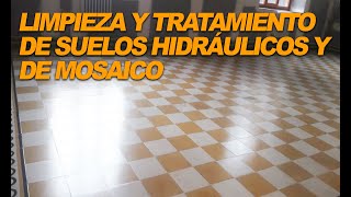 Limpieza y tratamiento de suelos hidráulicos y mosaico [upl. by Carlynne]