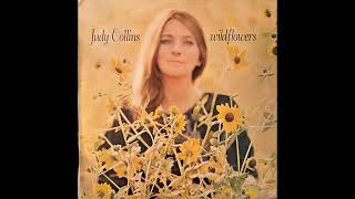 Judy Collins  Wildflowers 1967 Part 1 Full Album [upl. by Ettelimay148]