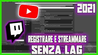 COME STREAMMARE E REGISTRARE SENZA LAG CON QUALITÀ BUONA HD SU OBS STUDIOTUTORIAL ITA [upl. by Nitnelav]