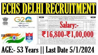 AGE 53 ECHS DELHI RECRUITMENT 2023 SALARY 16800 To 100000 GOVERNMENT CONTRACT BASIS JOB IN DELHI [upl. by Chelsea415]