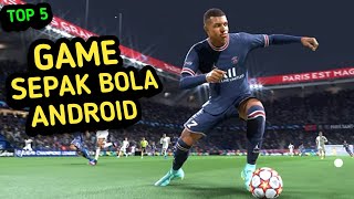 Top 5 Game Sepak Bola Android Terbaik 2024 [upl. by Olsson]