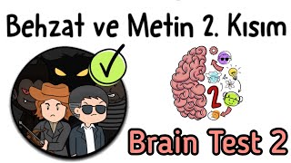 Brain Test 2  Behzat ve Metin 2 Kısım Seviye 1  20 [upl. by Jemie897]