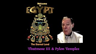 Welcome to Egypt 11 Thutmose III amp Pylon Temples [upl. by Kooima86]