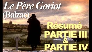 quotLe Père Goriotquot Balzac  Résumé Partie III amp IV [upl. by Zenia]