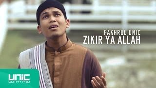 Fakhrul UNIC  Zikir Ya Allah Official Video ᴴᴰ [upl. by Lauretta]