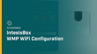 IntesisBox WMP WiFi Configuration [upl. by Tenner]