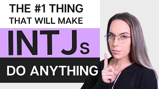 The 1 Thing that will make INTJs Do Anything [upl. by Mckenzie399]