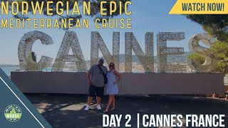 Norwegian Epic Mediterranean Cruise  August 2023  Cannes France  European Cruise Vlog [upl. by Julieta]