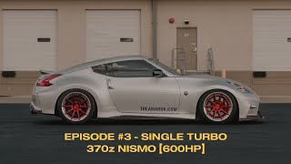 Episode 3  SINGLE TURBO 370z NISMO 600HP  Amarok BTS  Gym [upl. by Eartnoed443]