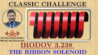 CLASSIC CHALLENGE  IRODOV 3238  AMPERE’S LAW  CORRECT TECHNIQUE [upl. by Cybill]