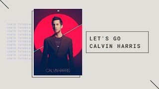 quotLets Goquot by Calvin Harris  Making The Beat [upl. by Bone683]