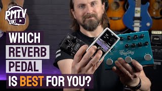 How To Choose A Reverb Pedal  Types Of Reverb Explained  Which Is Best For YOU [upl. by Lidaa360]