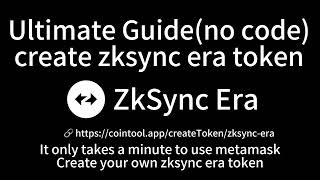 Ultimate Guide to Create zksync era Tokens No Code [upl. by Idhem]