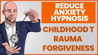 Regression Hypnosis for Childhood Trauma Forgiveness [upl. by Eilata]