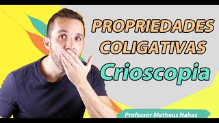 Aula 4  Propriedades Coligativas  Crioscopia ou Criometria [upl. by Cathrin978]