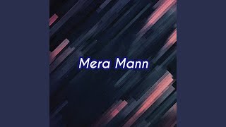 Mera Mann [upl. by Granlund]