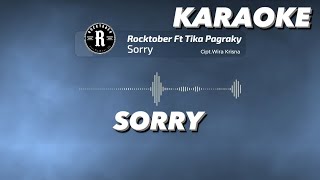 KARAOKE SORRY  ROCKTOBER FT TIKA PAGRAKY  Minus One [upl. by Ida418]