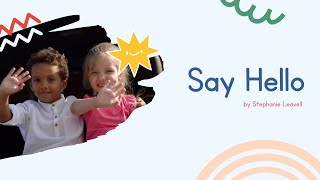 Say Hello by Stephanie Leavell  A movementbased hello song for kids  Music For Kiddos [upl. by Namyw699]