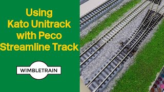 Using Kato Unitrack with Peco Streamline track [upl. by Tirrell]