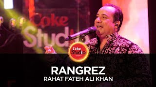 Coke Studio Season 10 Rangrez Rahat Fateh Ali Khan [upl. by Det511]